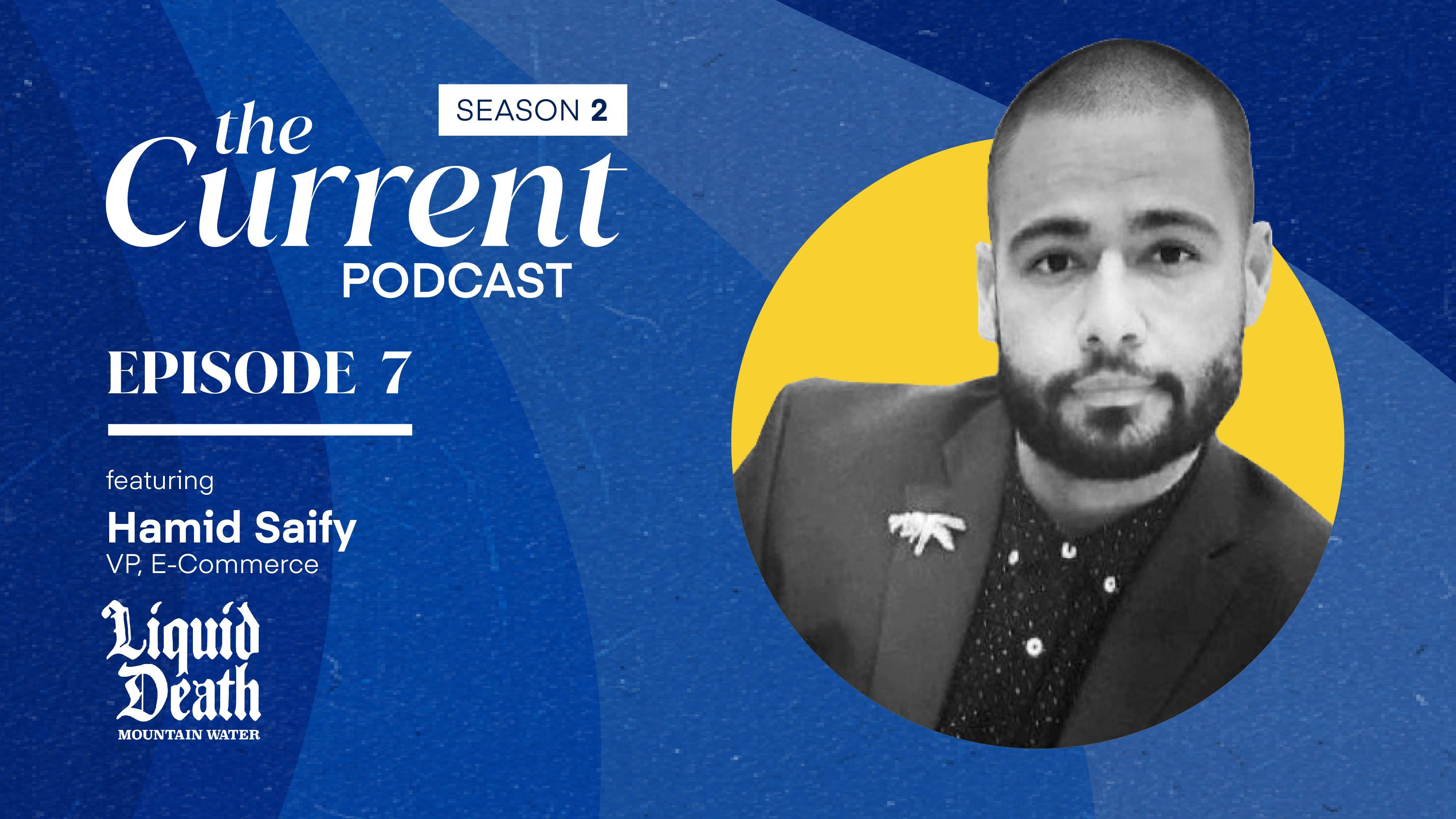 the-current-podcast-liquid-death-s-hamid-saify-the-current